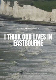 I Think God Lives in Eastbourne (2025)
