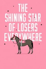 The Shining Star of Losers Everywhere (2016)