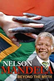 Nelson Mandela, Beyond the Myth (2019)