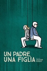 Un padre, una figlia 2016 Film Completo Italiano Gratis