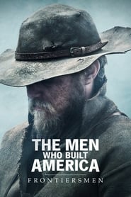 The Men Who Built America: Frontiersmen poster