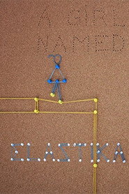 A Girl Named Elastika