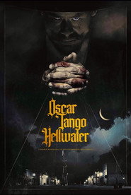 Oscar Tango Hellwater (2025) HD Full Movie Watch Online Free