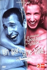 Un gars une fille - Vol.1 - Les Tribulations de Chouchou et Loulou streaming