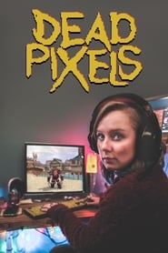 Dead Pixels TV Series | Where to Watch Online ?