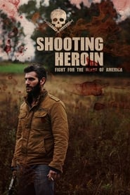 Shooting Heroin (2020)