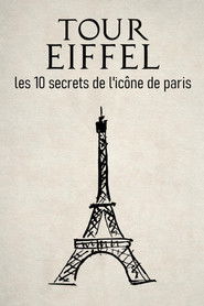 Poster for Tour Eiffel : les 10 secrets de l'icône de Paris