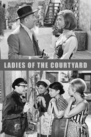 Ladies of the Courtyard постер