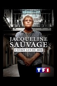 Jacqueline Sauvage – C’etait lui ou moi