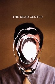 The Dead Center 2019 The Dead Center 2019