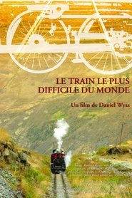 Le train le plus difficile du monde (2007)