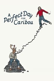 A Perfect Day for Caribou постер