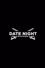 Date Night Mastered (2024)