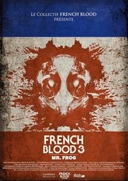 French Blood 3 - Mr. Frog