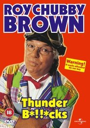 Poster Roy Chubby Brown: Thunder B*!!*cks