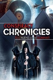 Conspiracy Chronicles: 9/11, Aliens and the Illuminati (2019)