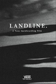 Landline - A Vans Snowboarding Film streaming