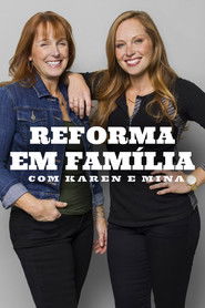 Reforma em Família com Karen e Mina — Temporada 1