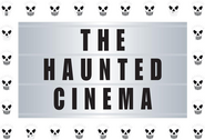 The Haunted Cinema