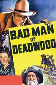 Bad Man of Deadwood постер
