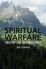 Spiritual Warfare: Truth or Territory?