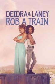 Deidra & Laney Rob a Train 2017 film plakat