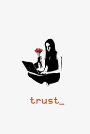 Trust – Încredere (2010)