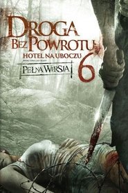 Droga bez powrotu 6: Hotel na uboczu cały film