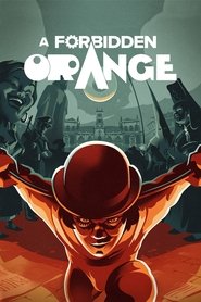 Poster A Forbidden Orange 2021