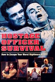 Poster Hostage Officer Survival: How to Escape Your Worst Nightmare Alive 1998