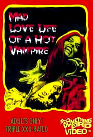 Watch The Mad Love Life of a Hot Vampire Full Movie Online 1971