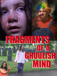Fragments of A Ghoulish Mind