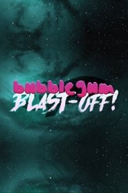 Poster Bubblegum Blast-Off!