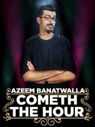 Poster Azeem Banatwalla: Cometh The Hour