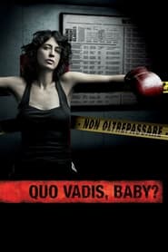 Quo vadis, baby? poster