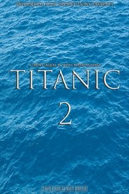 Titanic 2 (2017) Titanic 2 (2017)