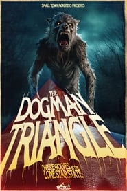 Poster The Dogman Triangle: Werewolves in the Lone Star State