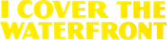 I Cover the Waterfront Logo