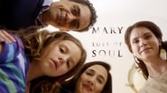 Mary Loss of Soul en streaming