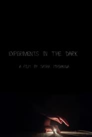 Experiments in the Dark