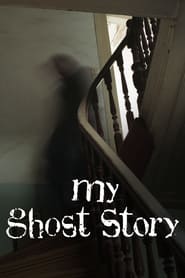 My Ghost Story постер