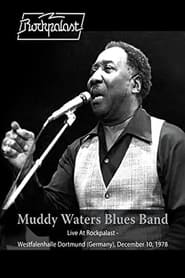 Muddy Waters Blues Band: Live At Rockpalast – Westfalenhalle Dortmund (Germany) – December 10 1978