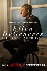 Ellen DeGeneres: For Your Approval (2024)