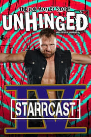 STARRCAST IV: Unhinged – The Jon Moxley Story