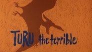 Turu the Terrible