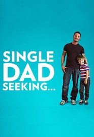 Single Dad Seeking Single Dad Seeking