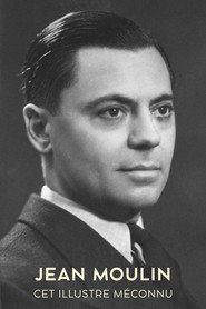 Jean Moulin, cet illustre méconnu