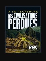 A la recherche des civilisations Perdues