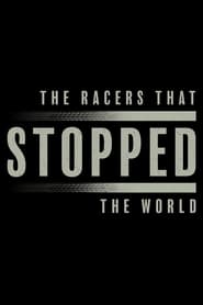 The Racers That Stopped The World (2020)