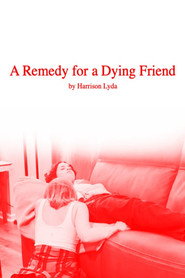 A Remedy for a Dying Friend